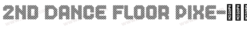 2nd Dance Floor Pixe字体转换